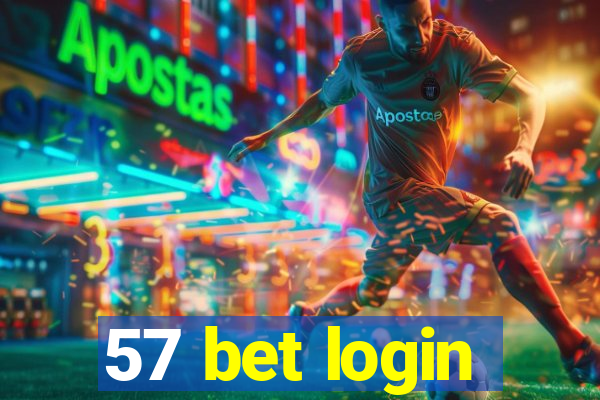 57 bet login